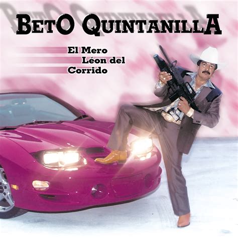 ‎Beto Quintanilla .